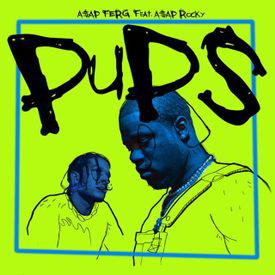 poster for Pups (feat. A$AP Rocky) - AsAP Ferg