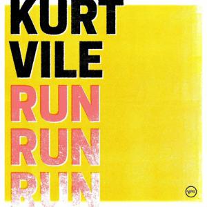 poster for Run Run Run (Radio Edit) - Kurt Vile