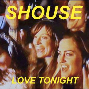 poster for Love Tonight (Edit) - Shouse