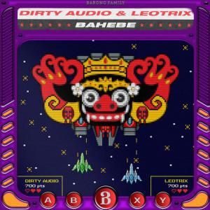 poster for Bahebe - Dirty Audio, Leotrix
