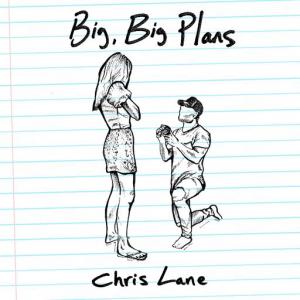 poster for Big, Big Plans - Chris Lane