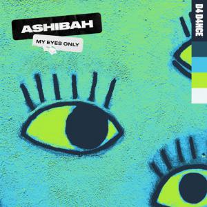 poster for My Eyes Only - Ashibah