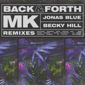poster for Back & Forth (Franky Rizardo Remix) - MK, Jonas Blue, Becky Hill