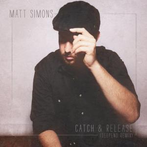 poster for Catch & Release (Deepend Remix) - matt simons