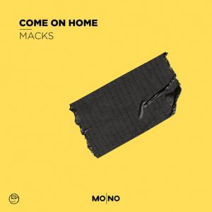 poster for Come On Home - Macks