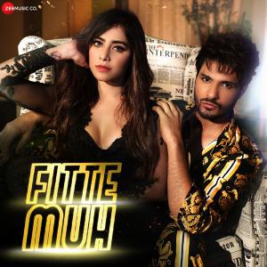 poster for Fitte Muh - Jyotica Tangri, Ishq Bector & DH Hrmony