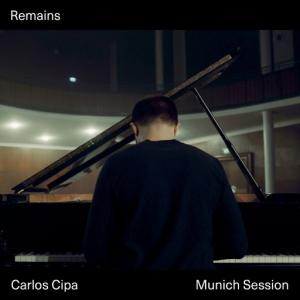 poster for Remains (Munich Session) - Carlos Cipa