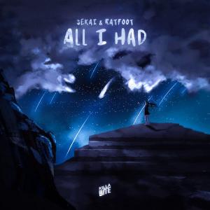 poster for All I Had - Sekai & Ratfoot
