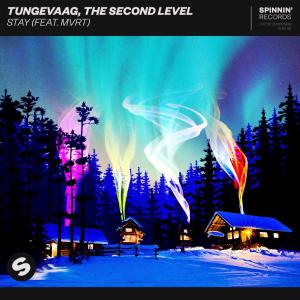poster for Stay (feat. MVRT) - Tungevaag & The Second Level