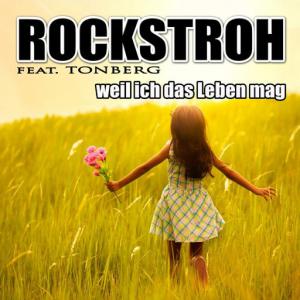 poster for Weil ich das Leben mag : Weil ich das Leben mag (Radio Mix) - Rockstroh