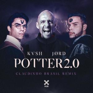 poster for Potter 2.0 (Claudinho Brasil Remix) - KVSH, JØRD, Claudinho Brasil
