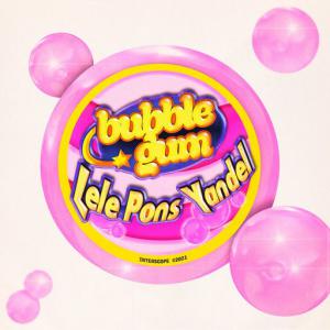 poster for Bubble Gum - Lele Pons, Yandel