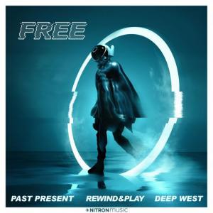 poster for Free (feat. Rewind & Play & Deep West) - Past Present, Rewind & Play, Deep West