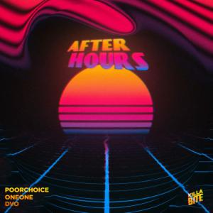 poster for After Hours - poorchoice, One-One & DVo