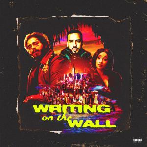 poster for Writing on the Wall (feat. Post Malone, Cardi B & Rvssian) - French Montana
