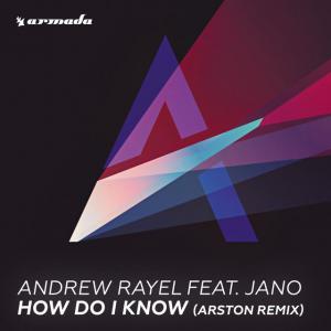 poster for How Do I Know (Arston Radio Edit) - Andrew Rayel