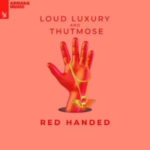 poster for Red Handed - Loud Luxury & Thutmose