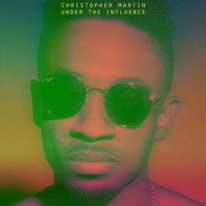 poster for Under The Influence - Christopher Martin