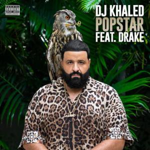 poster for POPSTAR (feat. Drake) - DJ Khaled, Drake