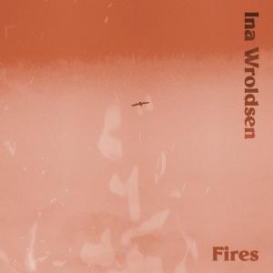poster for Fires - Ina Wroldsen
