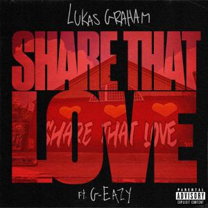 poster for Share That Love (feat. G-Eazy) - Lukas Graham