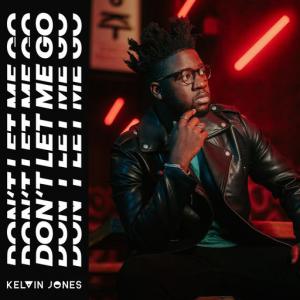 poster for Don’t Let Me Go - Kelvin Jones