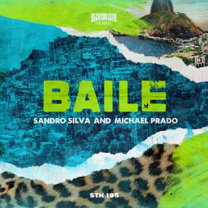 poster for Baile - Sandro Silva & Michael Prado