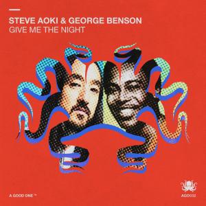 poster for Give Me The Night - Steve Aoki & George Benson