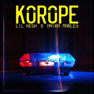 poster for Korope - Lil Kesh, Naira Marley