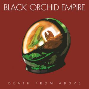 poster for Death from Above - Black Orchid Empire