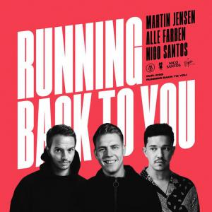 poster for Running Back To You - Martin Jensen, Alle Farben, Nico Santos