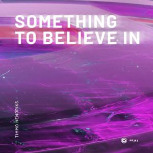 poster for Something To Believe In - Timmo Hendriks
