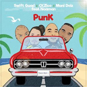 poster for Punk (feat. Naâman) - Swift Guad, Ol’Zico, Mani Deiz