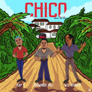 poster for Chico (feat. Wiz Khalifa & Kap G) - BrownBoi Maj