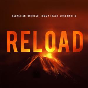 poster for Reload - Sebastian Ingrosso, Tommy Trash, John Martin