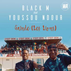 poster for Gainde (Les Lions) [feat. Youssou Ndour] - Black M