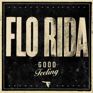 poster for Good Feeling - Flo Rida