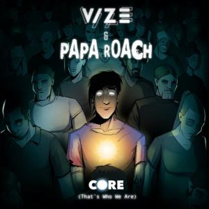 poster for Core (That’s Who We Are) - Vize, Papa Roach