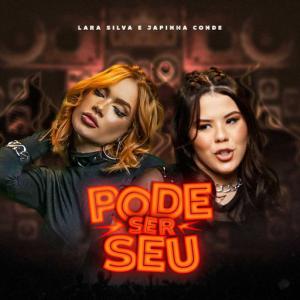 poster for Pode Ser Seu - Lara Silva, Japinha Conde