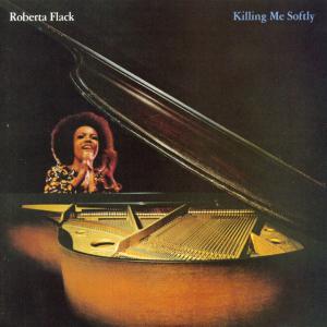 poster for Killing Me Softly With His Song (LP Version) - Roberta Flack