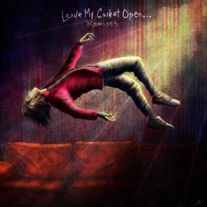 poster for Leave My Casket Open… (Marc Benjamin Remix) - Arrested Youth