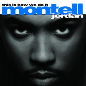 poster for This Is How We Do It - Montell Jordan, Wino