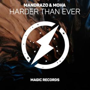 poster for Harder Than Ever - Mandrazo, Moha