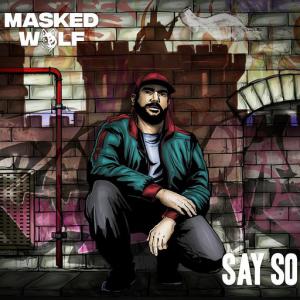 poster for Say So - Masked Wolf