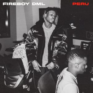poster for Peru - Fireboy Dml