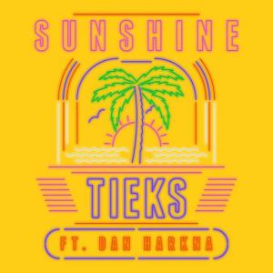 poster for Sunshine (feat. Dan Harkna) (Radio Edit) - TIEKS
