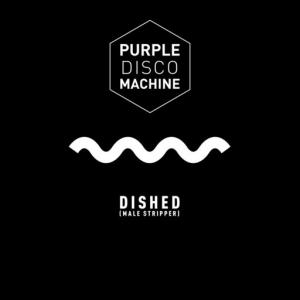 poster for Dished (Male Stripper) - Purple Disco Machine