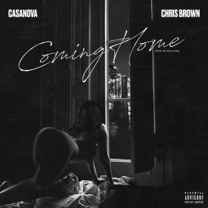 poster for Coming Home (feat. Chris Brown) - Casanova