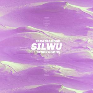 poster for S.I.L.W.U. (Bynon Remix)  - Sara Diamond & BYNON