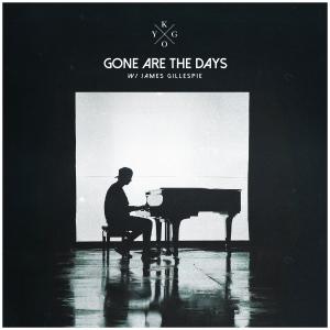 poster for Gone Are The Days (feat. James Gillespie) - Kygo